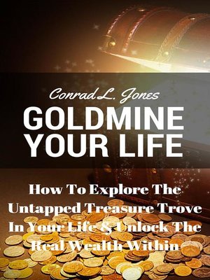 cover image of Goldmine Your Life